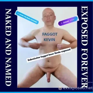 My name is Kevin Bohme and I’m a fuckin’ faggot