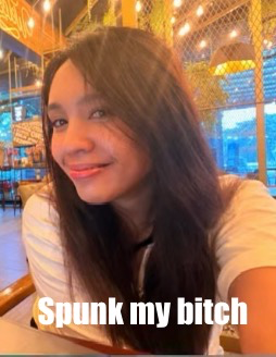 Spunk my bitch